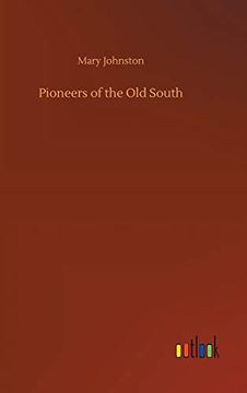 portada Pioneers of the old South (en Inglés)