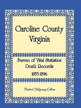 portada caroline county, virginia bureau of vital statistics death records, 1853-1896 (en Inglés)