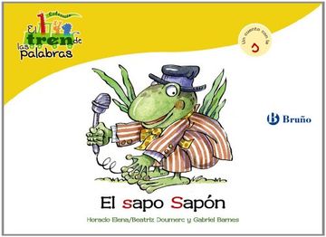El sapo Sapón: Un cuento con la S (Castellano - Bruño - El Tren De Las Palabras)