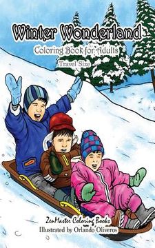 portada Travel Size Coloring Book for Adults: Winter Wonderland: 5x8 Coloring Book for Adults of Winter With Snowmen, Winter Landscapes, Country Scenes, Cozy (en Inglés)