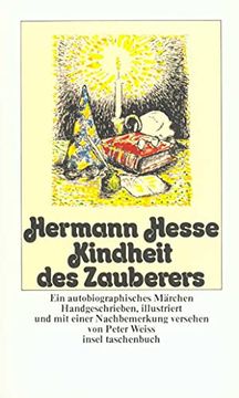 portada Kindheit des Zauberers. Ein Autobiographisches Märchen. Handgeschrieben, Illustriert und mit Einer Nachbemerkung Versehen von Peter Weiss. It 67 (in German)