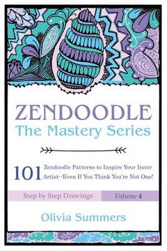 portada Zendoodle: 101 Zendoodle Patterns to Inspire Your Inner Artist--Even if You Think You're Not One (en Inglés)