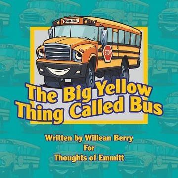 portada The Big Yellow Thing Called Bus (en Inglés)