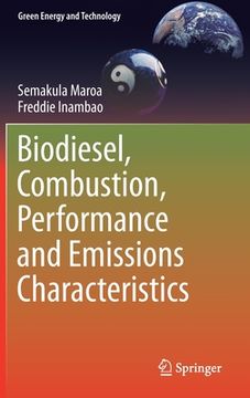 portada Biodiesel, Combustion, Performance and Emissions Characteristics (in English)