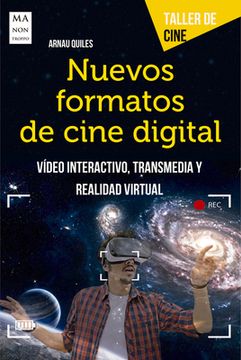 Nuevos Formatos de Cine Digital: Vídeo Interactivo, Transmedia Y Realidad Virtual