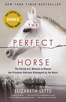 portada The Perfect Horse: The Daring U. S. Mission to Rescue the Priceless Stallions Kidnapped by the Nazis (in English)