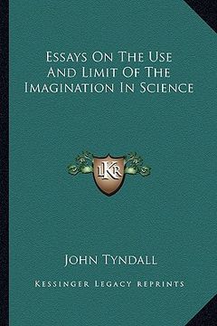 portada essays on the use and limit of the imagination in science