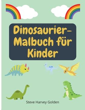 portada Dinosaurier-Malbuch für Kinder: Dinosaurier-Malbuch für Vorschulkinder Niedliches Dinosaurier-Malbuch für Kinder (en Alemán)