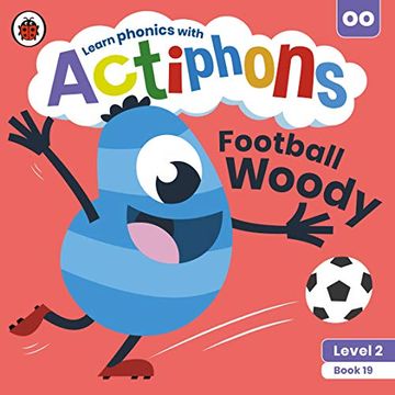 portada Actiphons Level 2 Book 19 Football Woody: Learn Phonics and get Active With Actiphons! (en Inglés)