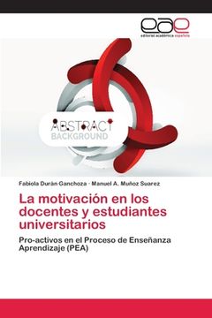 portada La Motivación en los Docentes y Estudiantes Universitarios (in Spanish)