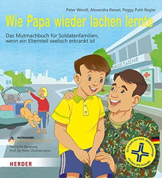 portada Wie Papa Wieder Lachen Lernt: Das Mutmachbuch für Soldatenfamilien, Wenn ein Elternteil Seelisch Erkrankt ist (in German)