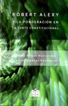 portada Robert Alexy y la Ponderacion en la Corte Constituconal (in Spanish)