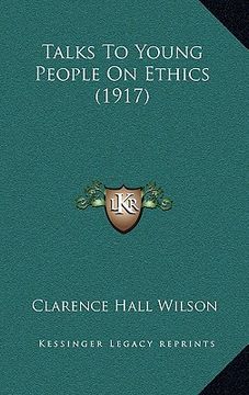 portada talks to young people on ethics (1917) (en Inglés)