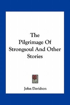 portada the pilgrimage of strongsoul and other stories (en Inglés)