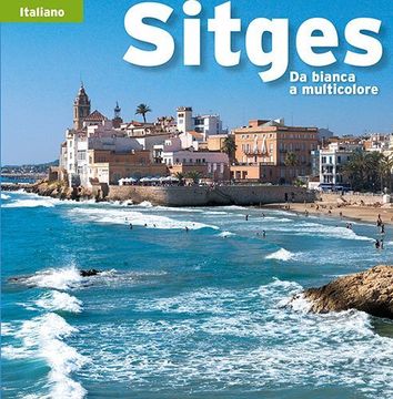 Sitges: Da bianca a multicolore (Sèrie 4)
