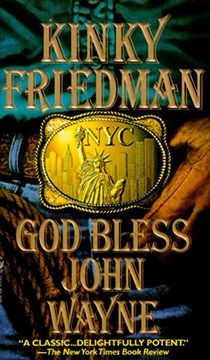 portada God Bless John Wayne (Kinky Friedman Novels (Paperback)) (en Inglés)