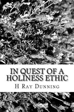 portada In Quest of a Holiness Ethic: A History of Ethics in the Church of the Nazarene The first 75 Years (en Inglés)