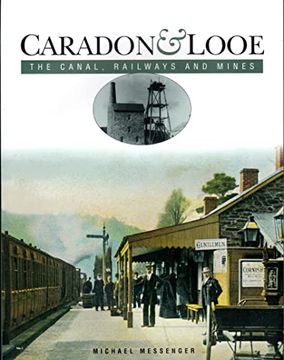 portada Caradon & Looe: The Canal, Railways and Mines (en Inglés)