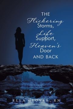 portada The Flickering Storms, Life Support, Heaven's Door and Back (en Inglés)