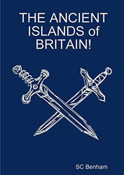 The Ancient Islands of Britain! (en Inglés)