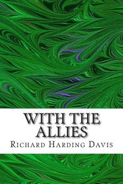 portada With The Allies: (Richard Harding Davis Classics Collection) (in English)