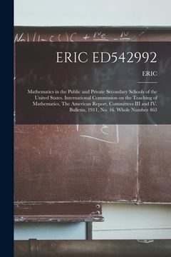 portada Eric Ed542992: Mathematics in the Public and Private Secondary Schools of the United States. International Commission on the Teaching (en Inglés)
