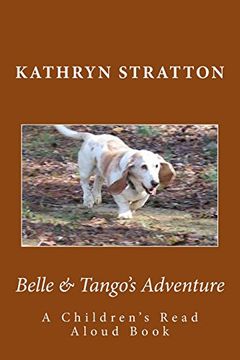 portada Belle & Tango's Adventure:  A Children's Read Aloud Book