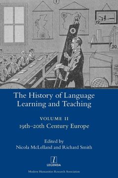 portada The History of Language Learning and Teaching ii: 19Th-20Th Century Europe (Legenda) (en Inglés)