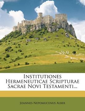 portada Institutiones Hermeneuticae Scripturae Sacrae Novi Testamenti... (en Latin)
