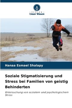 portada Soziale Stigmatisierung und Stress bei Familien von geistig Behinderten (en Alemán)