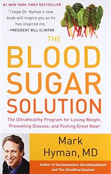 portada The Blood Sugar Solution: The Ultrahealthy Program for Losing Weight, Preventing Disease, and Feeling Great Now! 