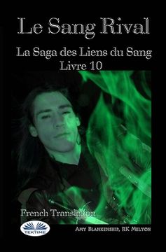 portada Le Sang Rival: La Saga des Liens du Sang Livre 10 (en Francés)