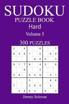 portada 300 Hard Sudoku Puzzle Book: Volume 5 (en Inglés)