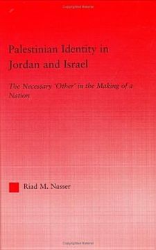 portada palestinian identity in jordan and israel: the necessary "others" in the making of a nation (en Inglés)