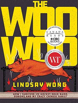 portada The Woo-Woo: How i Survived ice Hockey, Drug Raids, Demons, and my Crazy Chinese Family (in English)