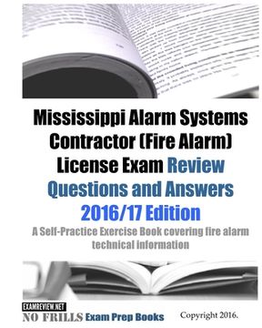 portada Mississippi Alarm Systems Contractor (Fire Alarm) License Exam Review Questions and Answers 2016/17 Edition: A Self-Practice Exercise Book covering fi (en Inglés)