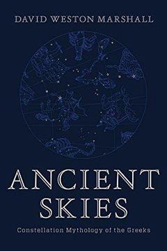 portada Ancient Skies: Constellation Mythology of the Greeks (in English)