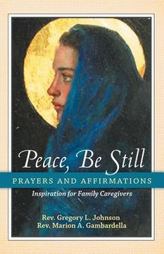 portada Peace, Be Still: Prayers and Affirmations (en Inglés)