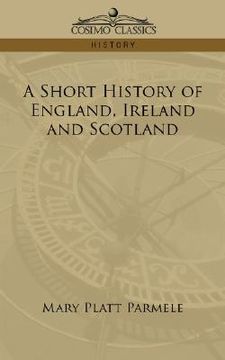 portada a short history of england, ireland and scotland (en Inglés)
