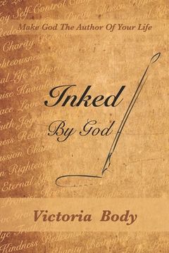 portada Inked by God: Make God the Author of Your Life (in English)