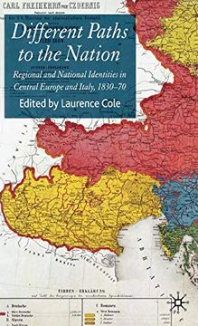 portada Different Paths to the Nation: Regional and National Identities in Central Europe and Italy, 1830-70 