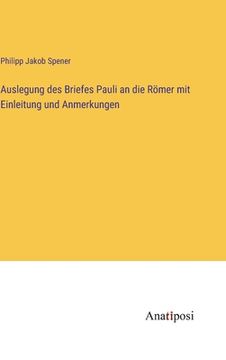 portada Auslegung des Briefes Pauli an die Römer mit Einleitung und Anmerkungen (en Alemán)