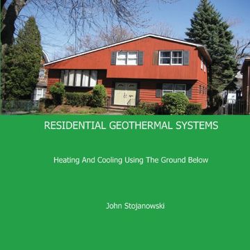 portada Residential Geothermal Systems: Heating and Cooling Using the Ground Below 