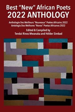 portada Best "New" African Poets 2022 Anthology / Anthologie Des Meilleurs "Nouveaux" Poètes Africains 2022 / Antologia DOS Melhores "Novos" Africanos 2022 (en Inglés)