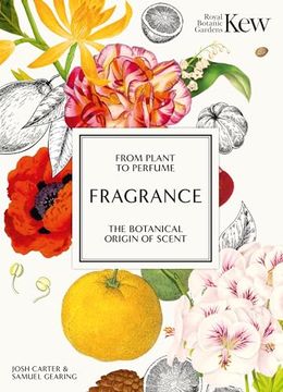 portada Kew - Fragrance: From Plant to Perfume, the Botanical Origins of Scent