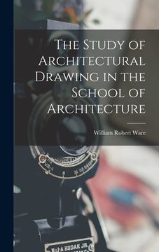 portada The Study of Architectural Drawing in the School of Architecture (en Inglés)