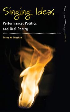 portada Singing Ideas: Performance, Politics and Oral Poetry (Dance and Performance Studies) (en Inglés)