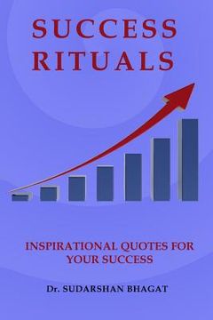 portada Success Rituals: Inspirational Quotes For your Success (en Inglés)