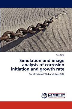 portada simulation and image analysis of corrosion initiation and growth rate (en Inglés)