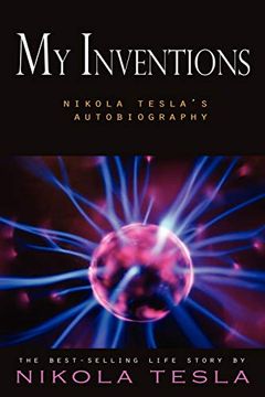 portada My Inventions: Nikola Tesla´s Autobiography (en Inglés)
